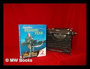 Seller image for Another fishing year : John Wilson's fishing diary for sale by MW Books Ltd.