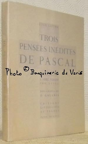 Seller image for Trois penses indites de Pascal. Esxtraites du manuscrit de l'Abb Prier, son neveu. Bois gravs de D. Galanis. for sale by Bouquinerie du Varis