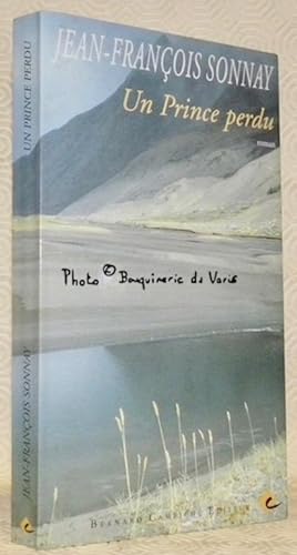 Seller image for Un Prince perdu. Roman. for sale by Bouquinerie du Varis