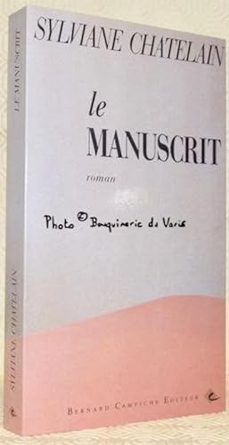 Seller image for Le Manuscrit. Roman. for sale by Bouquinerie du Varis