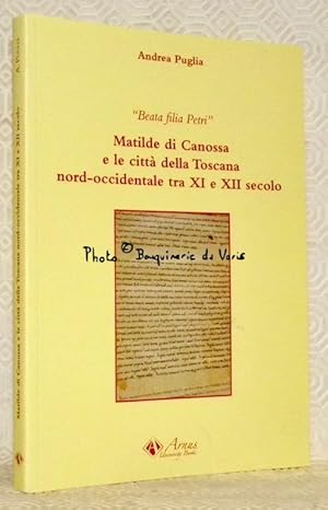 Bild des Verkufers fr Matilde di Canossa e la citt della Toscana nord-occidentale tra XI e XII secolo. zum Verkauf von Bouquinerie du Varis