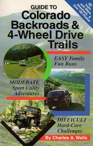 Imagen del vendedor de Guide to Colorado Backroads & 4-Wheel Drive Trails a la venta por Clausen Books, RMABA