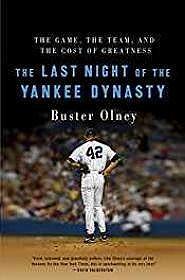 Seller image for Last Night of the Yankee Dynasty, The: The Game, the Team, and the Cost of Greatness for sale by Monroe Street Books