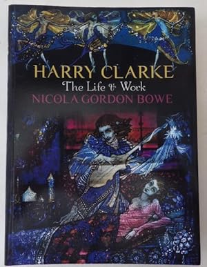 Imagen del vendedor de The Life & Work of Harry Clarke; a la venta por BOOKS & THINGS