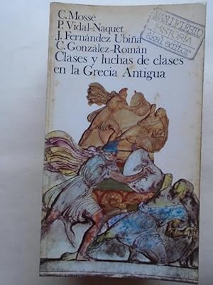 Imagen del vendedor de Clases y Lucha de Clases en la Grecia Antigua. a la venta por Carmichael Alonso Libros