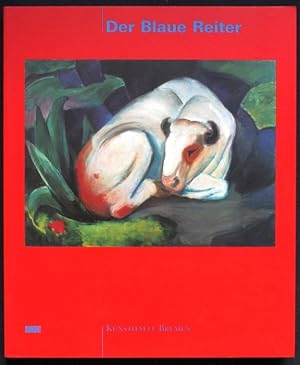 Bild des Verkufers fr Der Blaue Reiter. Ausstellung in der Kunsthalle Bremen, 25. Mrz - 12. Juni 2000. zum Verkauf von Graphem. Kunst- und Buchantiquariat