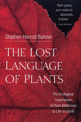 Seller image for The Lost Language of Plants: The Ecological Importance of Plant Medicines to Life on Earth (Paperback or Softback) for sale by BargainBookStores