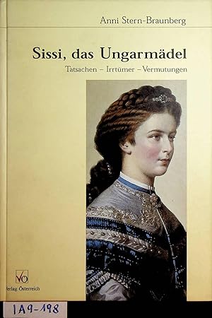 Immagine del venditore per Sissi, das Ungarmdel : Tatsachen - Irrtmer - Vermutungen venduto da ANTIQUARIAT.WIEN Fine Books & Prints