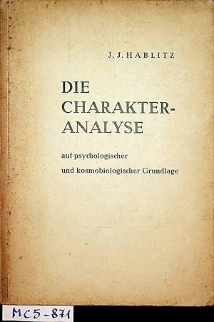 Die Charakter-Analyse auf psychologischer und kosmobiologischer Grundlage