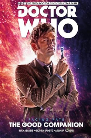 Seller image for Doctor Who the Tenth Doctor Facing Fate 3 : The Good Companion for sale by GreatBookPrices