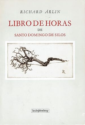 LIBRO DE HORAS DE SANTO DOMINGO DE SILOS: Gravyrer & reflektioner fran en Vinterresa till Castill...