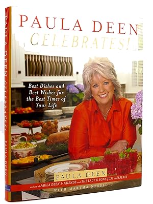 Immagine del venditore per PAULA DEEN CELEBRATES! Best Dishes and Best Wishes for the Best Times of Your Life venduto da Rare Book Cellar