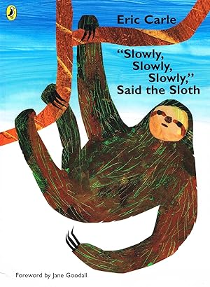 Slowly, Slowly, Slowly, Said The Sloth :