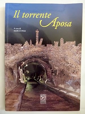 Image du vendeur pour IL TORRENTE APOSA a cura dI MARCO POLI mis en vente par Historia, Regnum et Nobilia