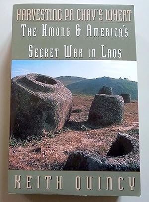 Harvesting Pa Chay's Wheat: The Hmong and America's Secret War in Laos