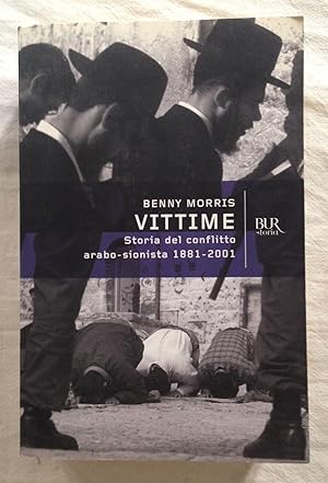 Image du vendeur pour VITTIME. Storia del conflitto arabo-sionista 1881-2001 mis en vente par Librera Sagasta