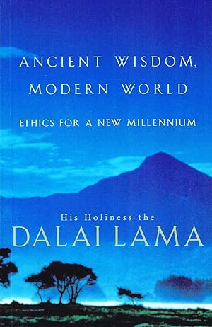 Imagen del vendedor de Ancient Wisdom, Modern World : Ethics For A New Millennium : a la venta por Sapphire Books