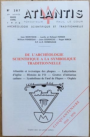 Revue Atlantis n°287. (mars-avril 1976) : De l'Archéologie scientifique à la symbolique tradition...