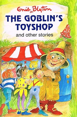 Seller image for The Goblin's Toyshop And Other Stories : for sale by Sapphire Books