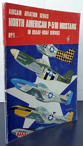 Aircam aviation series N°1 north american P-51D Mustang in USAAF-USAF Service