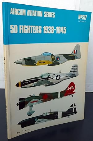 Aircam aviation series N°S 17 (vol.1) 50 fighters 1938-1945
