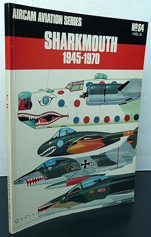 Aircam aviation series N°S4 Sharkmouth 1945-1970 vol.2
