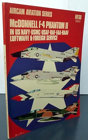 Aircam aviation series N°30 (vol. 1) Mc Donnell F-4 Phantom II in US Navy-USMC-USAF-RAF-FAA-RAAF-...