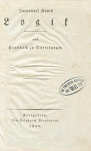 Logik. Ein Handbuch zu Vorlesungen. Königsberg: Friedrich Nicolovius, 1800.