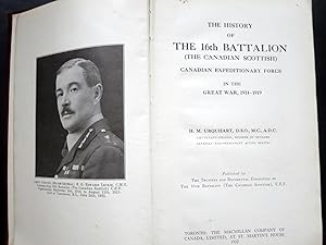 THE HISTORY OF THE 16TH BATTALION (THE CANADIAN SCOTTISH) CANADIAN EXPEDITIONARY FORCE IN THE GREAT...