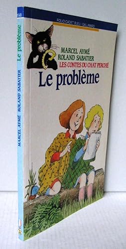 LES CONTES DU CHAT PERCHE. Le problème