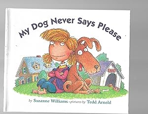 Imagen del vendedor de My Dog Never Says Please: Library Edition a la venta por TuosistBook