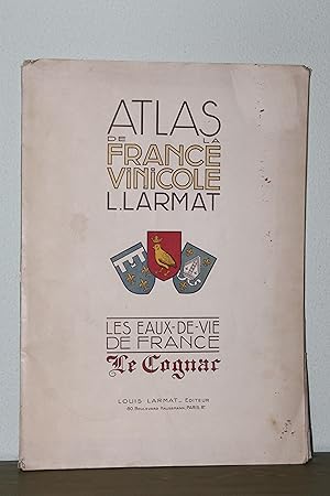 Atlas de la France Vinicole Tome VI, Les Eaux-de-Vie de France, Le Cognac