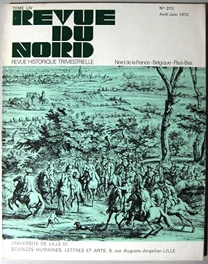 La revue du Nord N°213 Avril-Juin 1972. Tome LIV