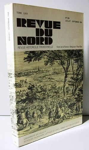 La revue du Nord N°250 Juillet-Septembre 1981 Tome LXIII