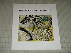 Seller image for The Monumental Image: Prints by Chuck Close, Susan Rothenberg, Terry Winters & Others for sale by rareviewbooks