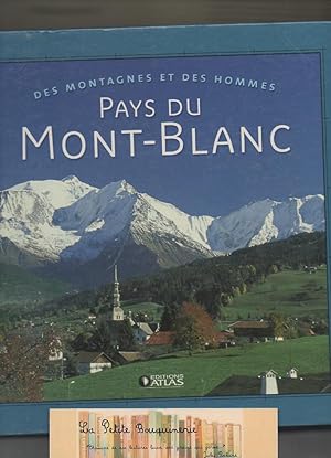 Immagine del venditore per Des montagnes et des hommes: Pays du Mont-Blanc venduto da La Petite Bouquinerie