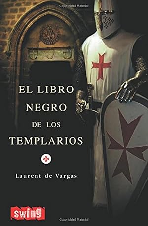 Imagen del vendedor de Libro negro de los templarios, el Una visin sobrecogedora que desvela la verdad oculta de la orden del temple y s a la venta por Imosver