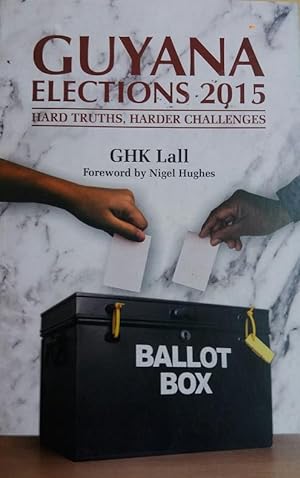 Seller image for Guyana Elections 2015: Hard Truths, Harder Challenges for sale by The Book Place