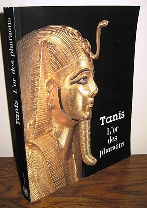 Tanis l'or des pharaons, catalogue exposition. : Paris, Grand-Palais
