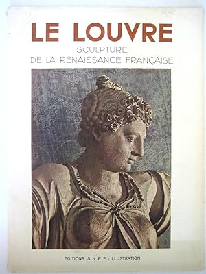 Imagen del vendedor de Le Louvre Sculpture de la Renaissance Franaise a la venta por Librairie Thot