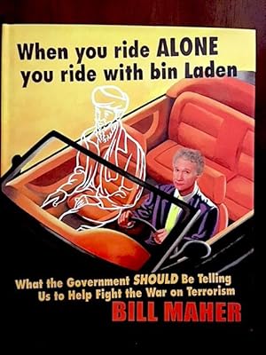 When You Ride ALONE You Ride with bin Laden: What the Government SHOULD Be Telling Us to Help Fig...