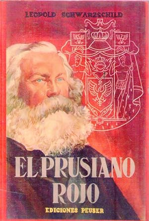 EL PRUSIANO ROJO. La vida y la leyenda de Karl Marx. Traducción de Luis Echavarri