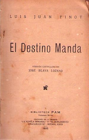 Bild des Verkufers fr EL DESTINO MANDA. Versin castellana de Jos Blaya Lozano / LA LEYENDA DEL SOL zum Verkauf von Buenos Aires Libros