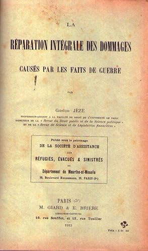 LA REPARATION INTEGRALES DES DOMMAGES. Causés par les faits de guerre