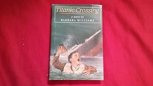 Seller image for TITANIC CROSSING for sale by Betty Mittendorf /Tiffany Power BKSLINEN
