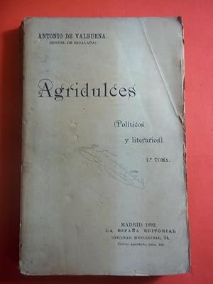 Bild des Verkufers fr Agridulces (Polticos y Literarios) 1 Toma. zum Verkauf von Carmichael Alonso Libros