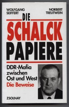 Die Schalck-Papiere. "DDR"-Mafia zwischen Ost und West. Die Beweise.