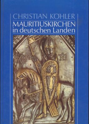 Mauritiuskirchen in deutschen Landen. Text/Bildband.