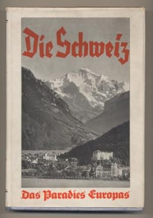 Seller image for Die Schweiz. Das Paradies Europas. for sale by Leonardu