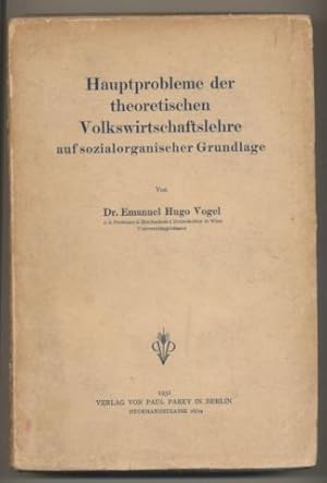 Image du vendeur pour Hauptprobleme der theoretischen Volkswirtschaftslehre auf sozialorganischer Grundlage. mis en vente par Leonardu